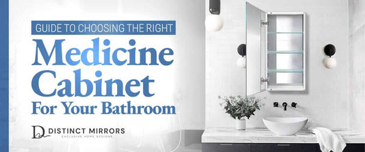 Guide to Choosing the Right Medicine Cabinet for Your Bathroom