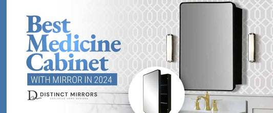 Best Medicine Cabinet With Mirror in 2024