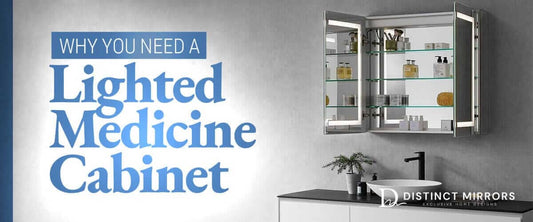 Why You Need a Lighted Medicine Cabinet