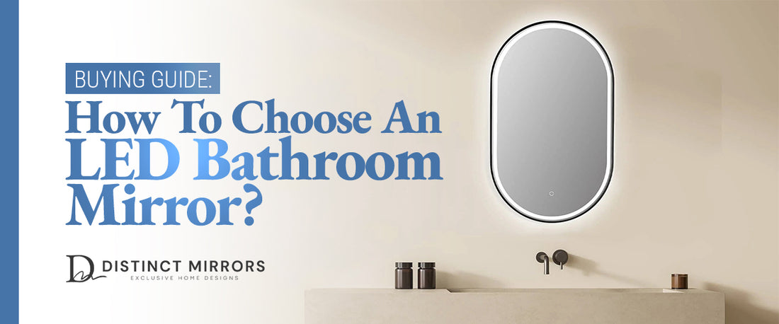 Buying Guide: How to Choose an LED Bathroom Mirror