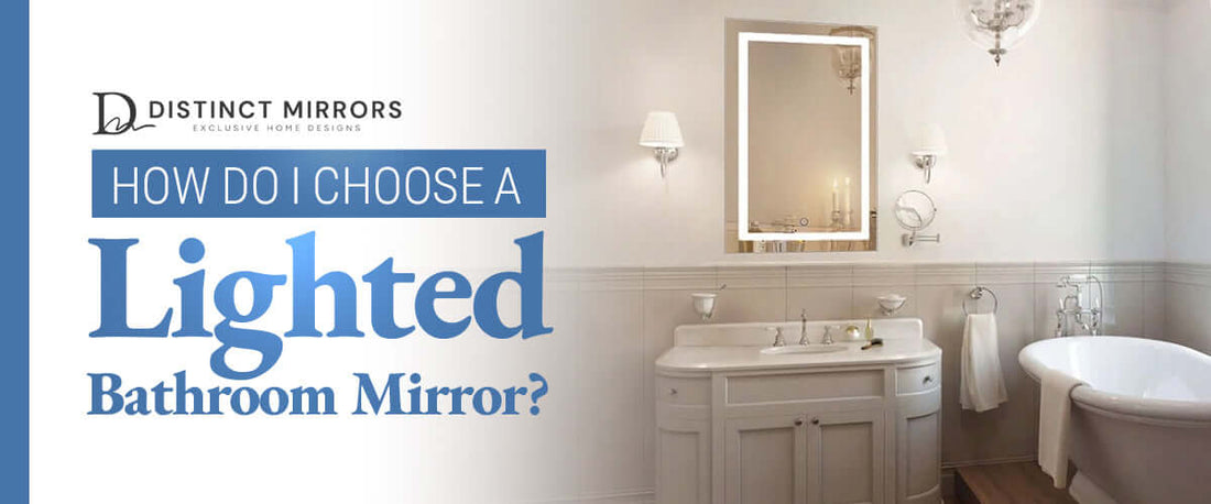 How Do I Choose a Lighted Bathroom Mirror?